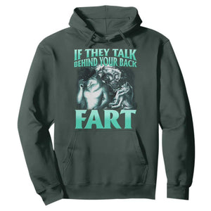 Funny Alpha Wolf Meme Hoodie If They Talk Behind Your Back Fart Humorous Cringe TS02 Dark Forest Green Print Your Wear