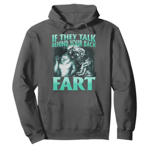 Funny Alpha Wolf Meme Hoodie If They Talk Behind Your Back Fart Humorous Cringe TS02 Dark Heather Print Your Wear