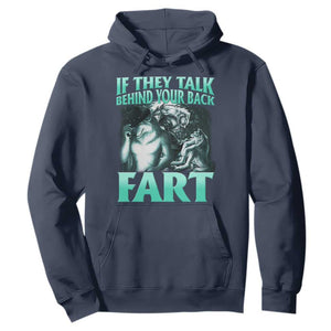 Funny Alpha Wolf Meme Hoodie If They Talk Behind Your Back Fart Humorous Cringe TS02 Navy Print Your Wear