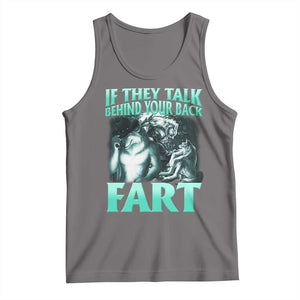 Funny Alpha Wolf Meme Tank Top If They Talk Behind Your Back Fart Humorous Cringe TS02 Deep Heather Print Your Wear