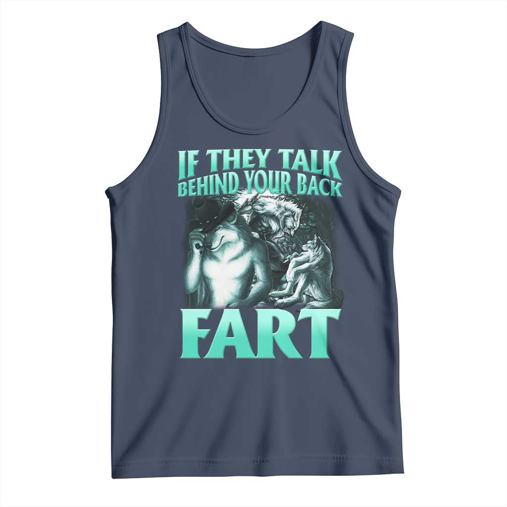 Funny Alpha Wolf Meme Tank Top If They Talk Behind Your Back Fart Humorous Cringe TS02 Navy Print Your Wear