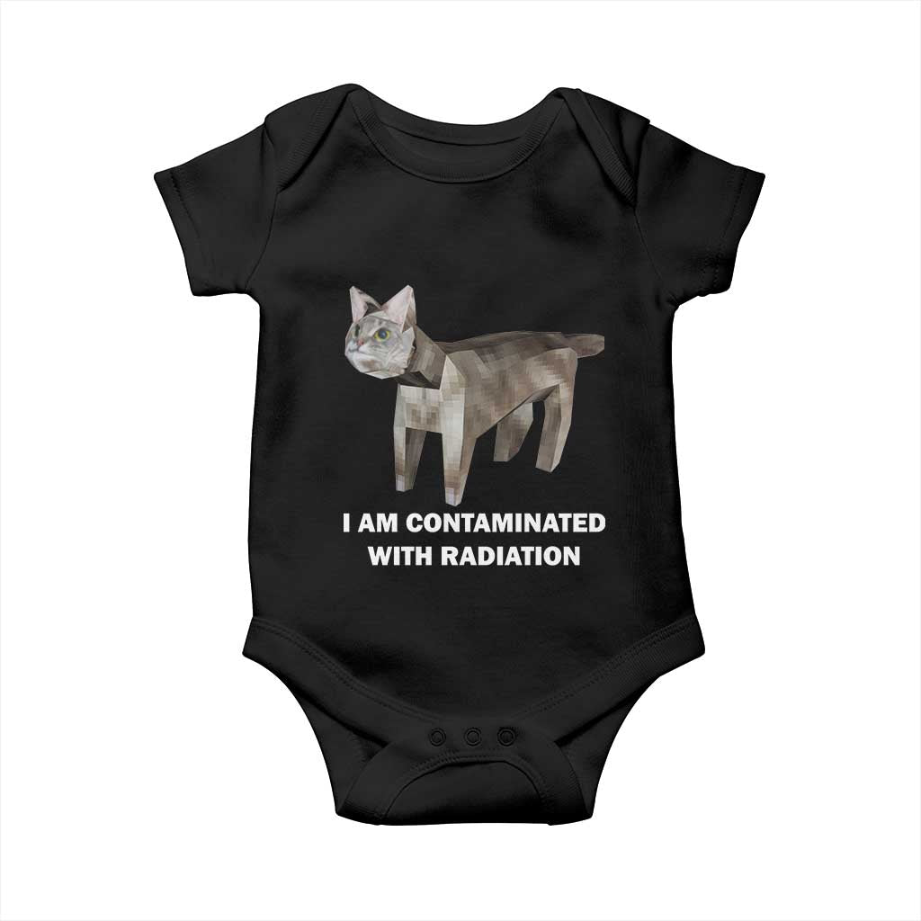 Funny Cat Meme Baby Onesie I Am Contaminated With Radiation Humorous Oddly Specific TS02 Black Print Your Wear
