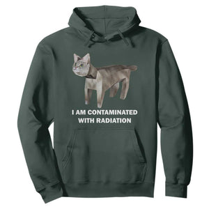 Funny Cat Meme Hoodie I Am Contaminated With Radiation Humorous Oddly Specific TS02 Dark Forest Green Print Your Wear