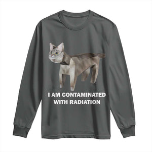 Funny Cat Meme Long Sleeve Shirt I Am Contaminated With Radiation Humorous Oddly Specific TS02 Dark Heather Print Your Wear