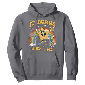 Funny Saying Hoodie It Burns When I Pee Sarcastic Ironic Meme Nostalgia TS02 Charcoal Print Your Wear