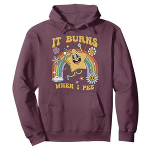 Funny Saying Hoodie It Burns When I Pee Sarcastic Ironic Meme Nostalgia TS02 Maroon Print Your Wear