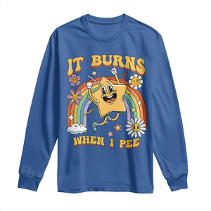 Funny Saying Long Sleeve Shirt It Burns When I Pee Sarcastic Ironic Meme Nostalgia TS02 Royal Blue Print Your Wear