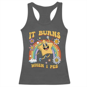 Funny Saying Racerback Tank Top It Burns When I Pee Sarcastic Ironic Meme Nostalgia TS02 Dark Heather Print Your Wear