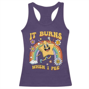 Funny Saying Racerback Tank Top It Burns When I Pee Sarcastic Ironic Meme Nostalgia TS02 Purple Print Your Wear