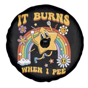 Funny Saying Spare Tire Cover It Burns When I Pee Sarcastic Ironic Meme Nostalgia TS02 Print Your Wear