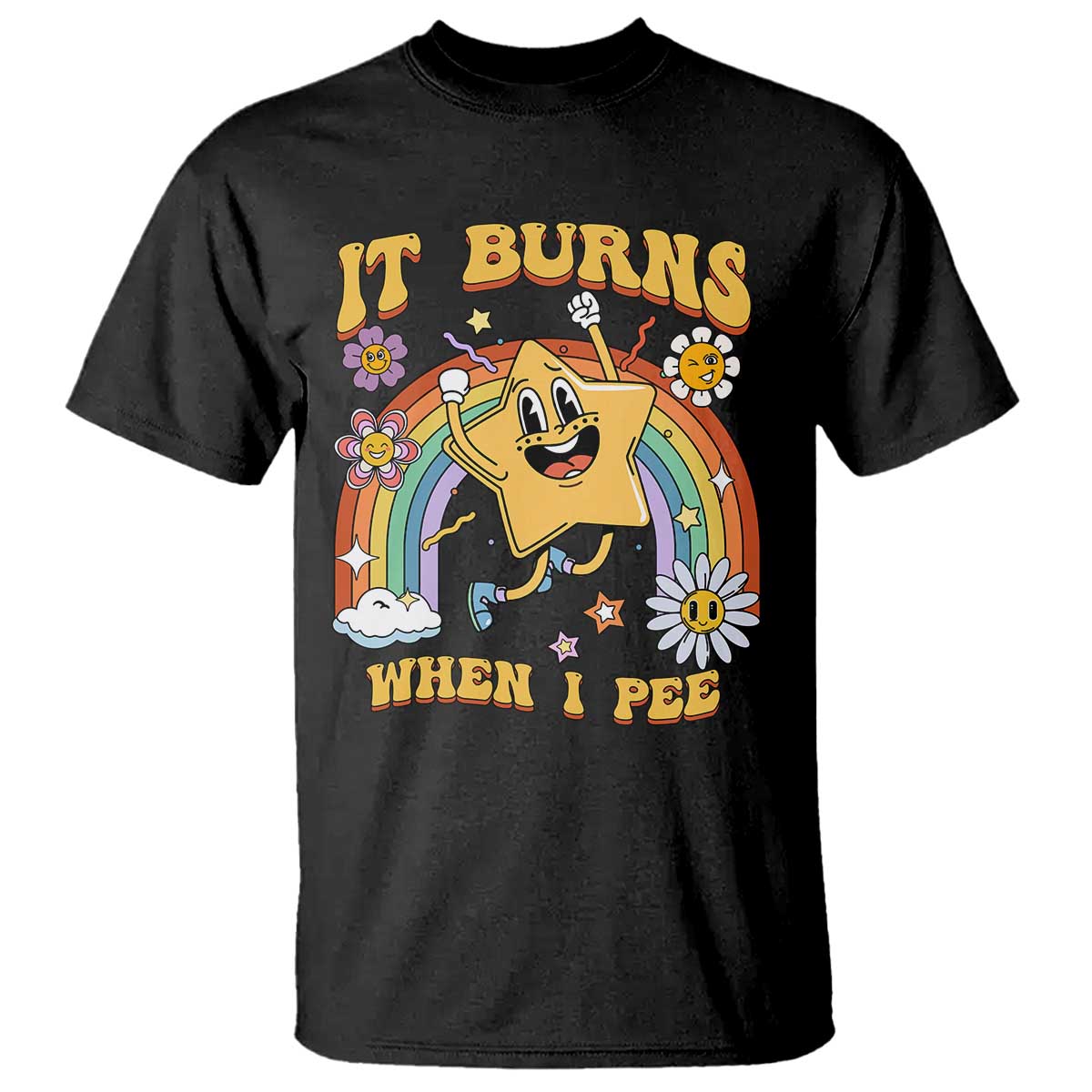 Funny Saying T Shirt It Burns When I Pee Sarcastic Ironic Meme Nostalgia TS02 Black Print Your Wear