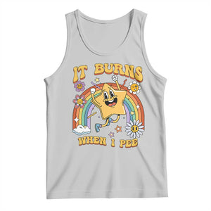 Funny Saying Tank Top It Burns When I Pee Sarcastic Ironic Meme Nostalgia TS02 Ash Print Your Wear