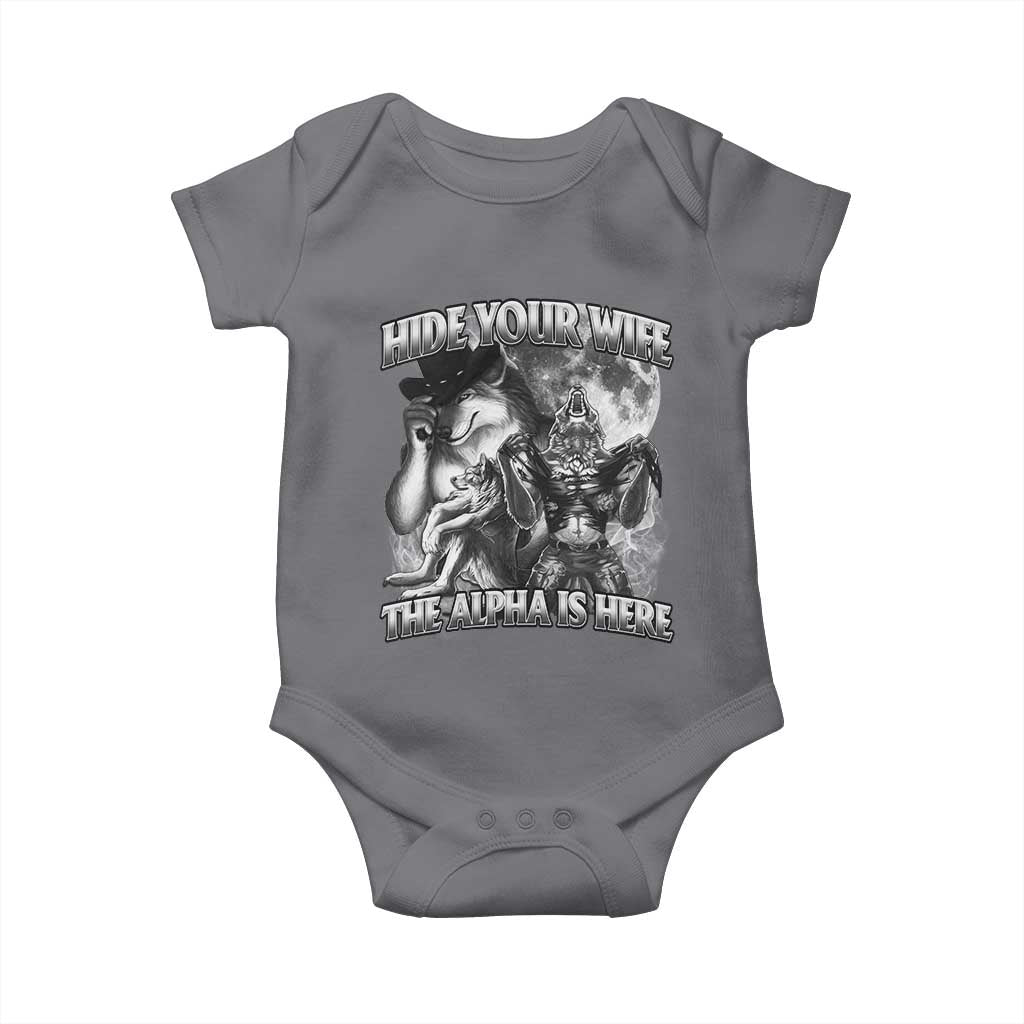 Funny Alpha Wolf Meme Baby Onesie Hide Your Wife The Alpha Is Here Humorous Cringe TS02 Charcoal Print Your Wear