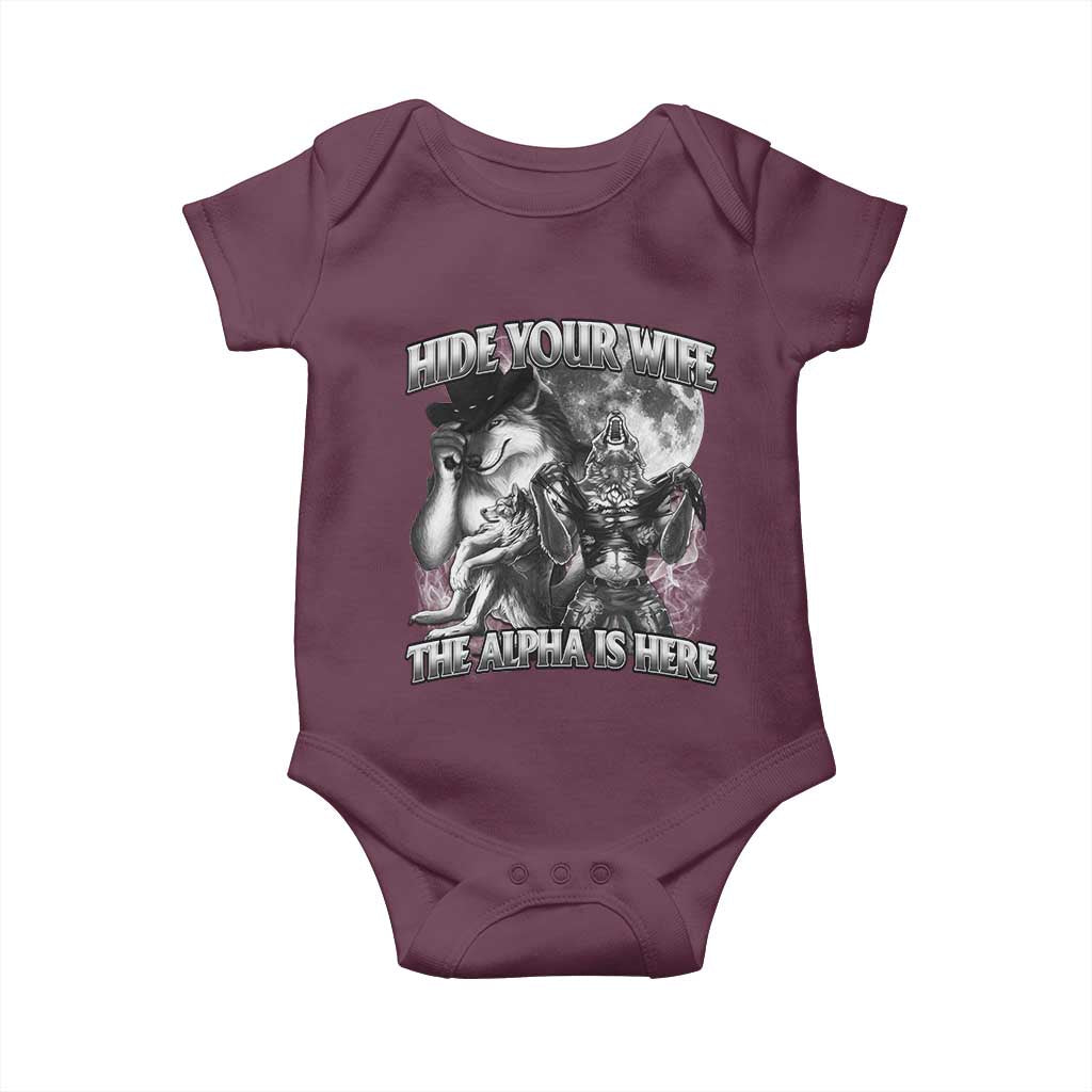 Funny Alpha Wolf Meme Baby Onesie Hide Your Wife The Alpha Is Here Humorous Cringe TS02 Maroon Print Your Wear