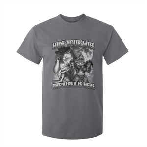 Funny Alpha Wolf Meme T Shirt For Kid Hide Your Wife The Alpha Is Here Humorous Cringe TS02 Charcoal Print Your Wear