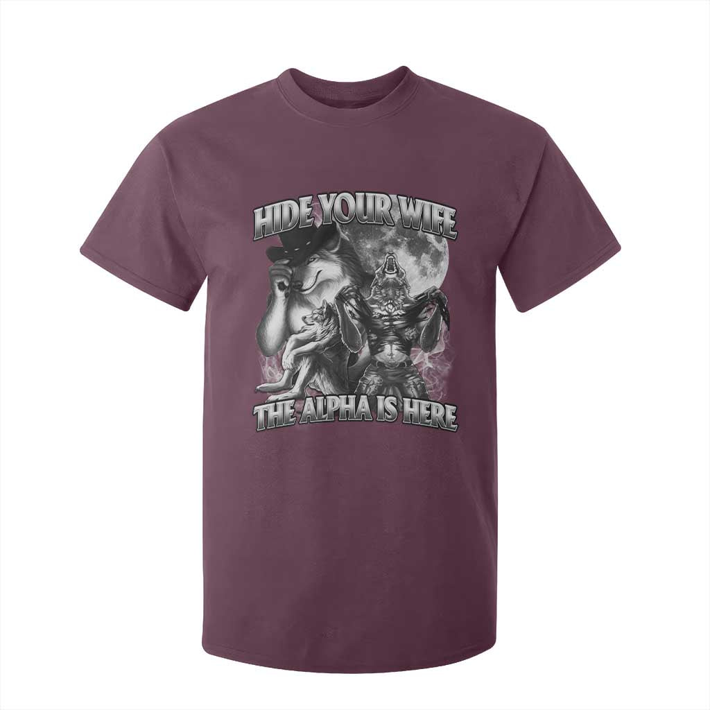Funny Alpha Wolf Meme T Shirt For Kid Hide Your Wife The Alpha Is Here Humorous Cringe TS02 Maroon Print Your Wear