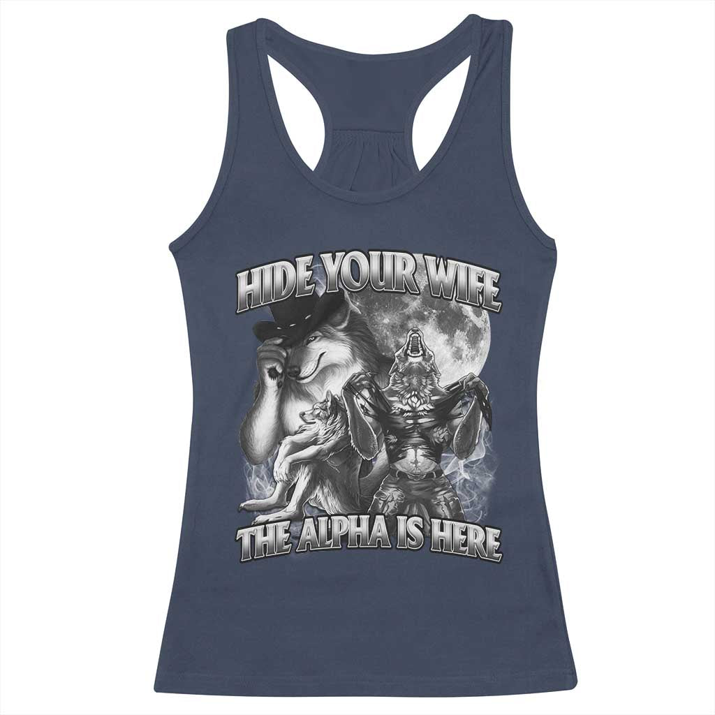 Funny Alpha Wolf Meme Racerback Tank Top Hide Your Wife The Alpha Is Here Humorous Cringe TS02 Navy Print Your Wear