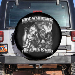 Funny Alpha Wolf Meme Spare Tire Cover Hide Your Wife The Alpha Is Here Humorous Cringe TS02 No hole Black Print Your Wear