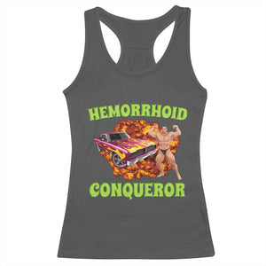 Hemorrhoid Conqueror Racerback Tank Top Funny Oddly Specific Dank Meme Absurd Muscle Car TS02 Dark Heather Print Your Wear