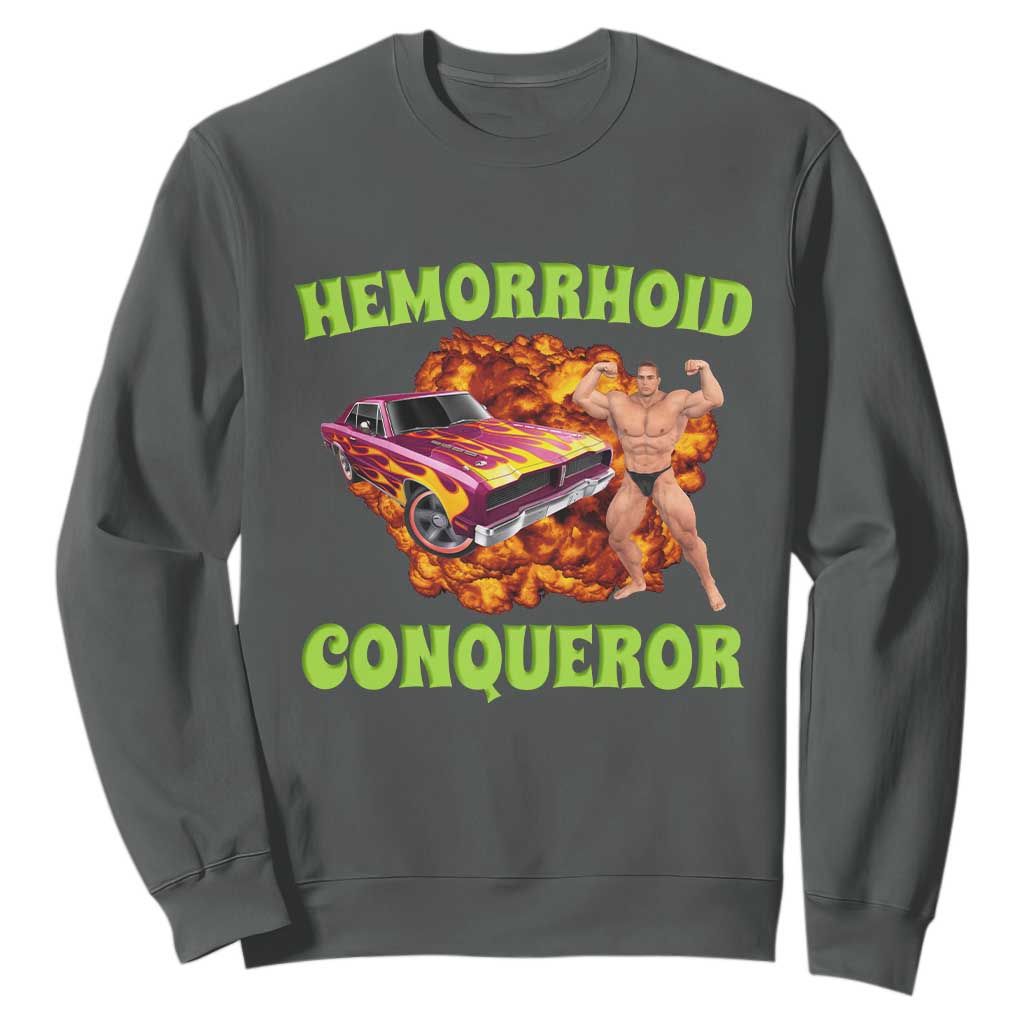 Hemorrhoid Conqueror Sweatshirt Funny Oddly Specific Dank Meme Absurd Muscle Car TS02 Dark Heather Print Your Wear