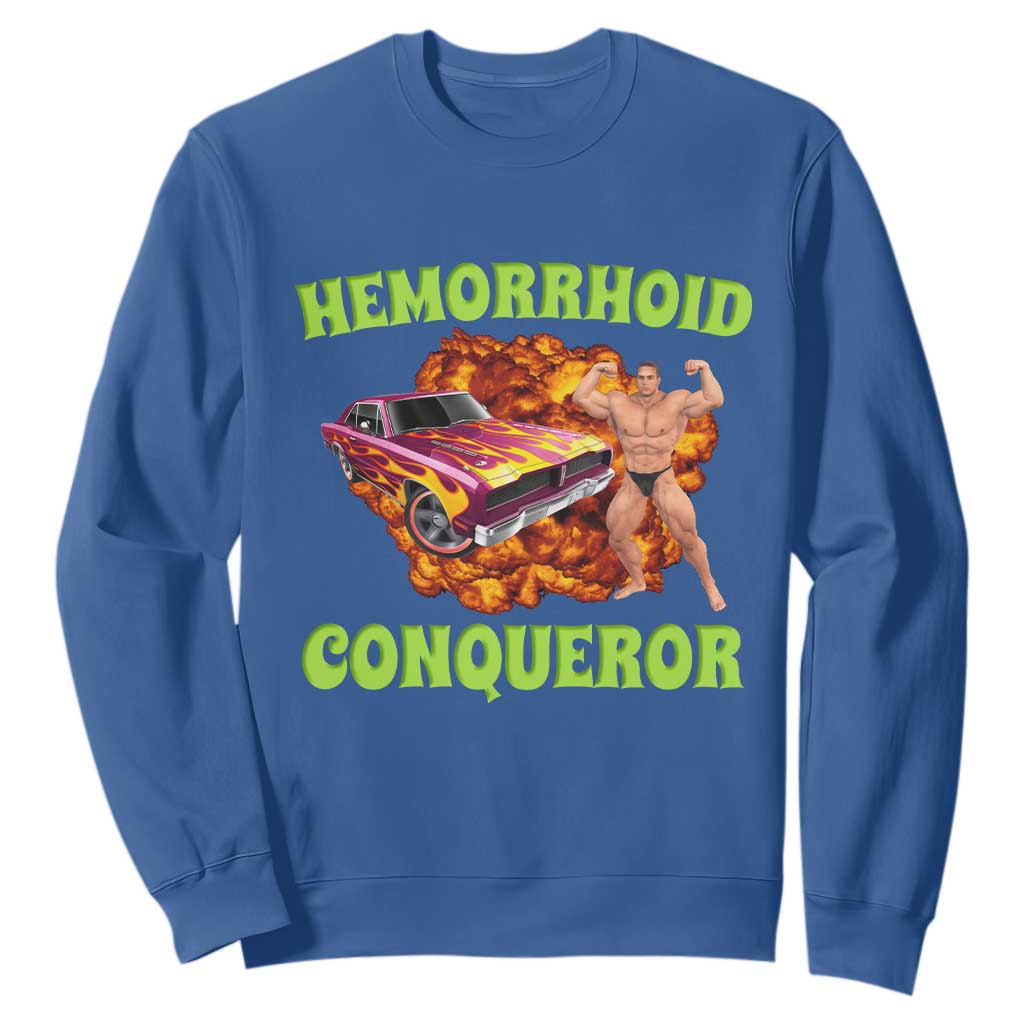 Hemorrhoid Conqueror Sweatshirt Funny Oddly Specific Dank Meme Absurd Muscle Car TS02 Royal Blue Print Your Wear