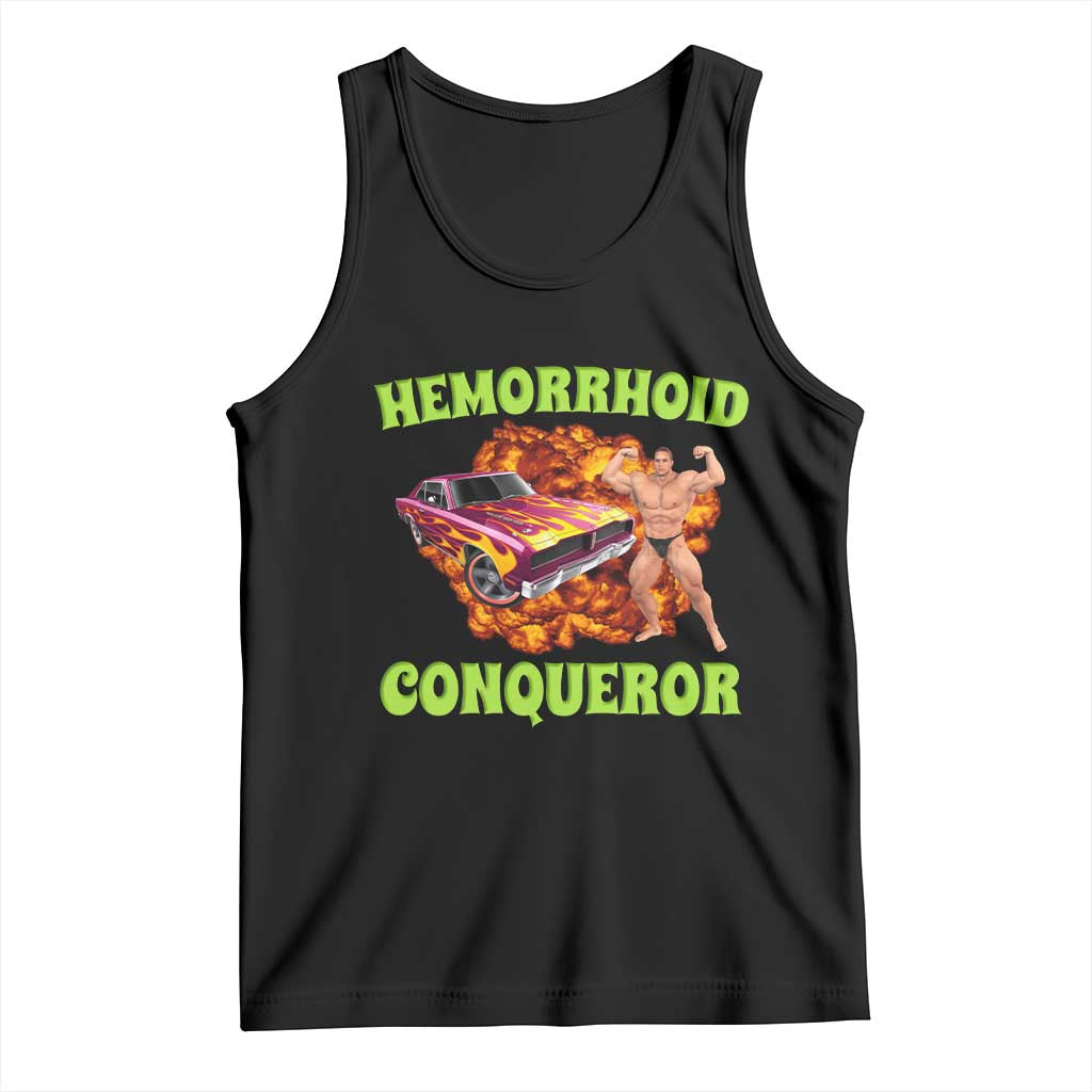 Hemorrhoid Conqueror Tank Top Funny Oddly Specific Dank Meme Absurd Muscle Car TS02 Black Print Your Wear