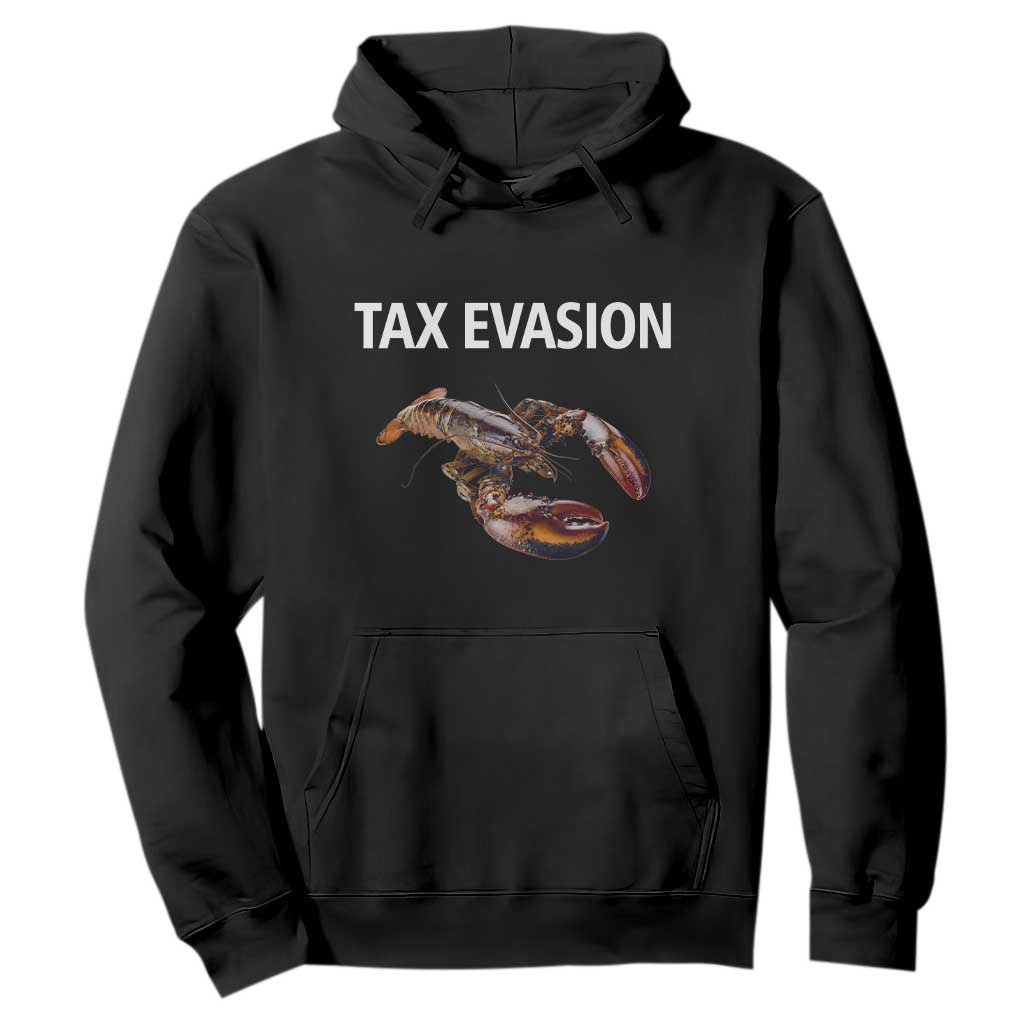 Funny Tax Evasion Lobster Hoodie Sarcasm Oddly Specific Meme TS02 Black Print Your Wear