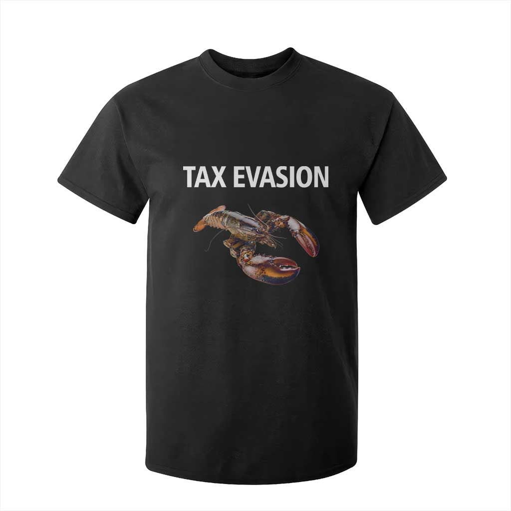 Funny Tax Evasion Lobster T Shirt For Kid Sarcasm Oddly Specific Meme TS02 Black Print Your Wear