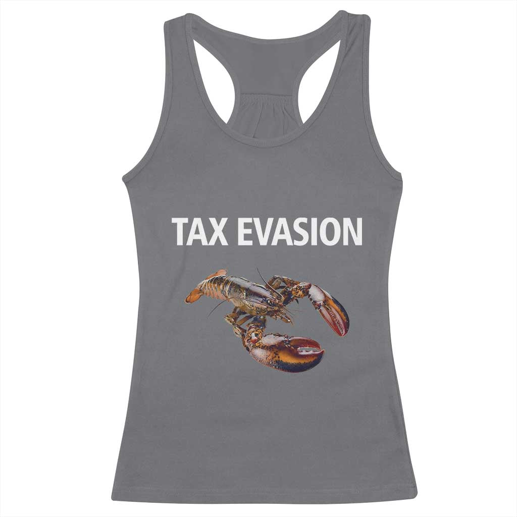 Funny Tax Evasion Lobster Racerback Tank Top Sarcasm Oddly Specific Meme TS02 Charcoal Print Your Wear