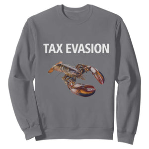 Funny Tax Evasion Lobster Sweatshirt Sarcasm Oddly Specific Meme TS02 Charcoal Print Your Wear