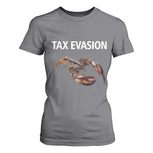 Funny Tax Evasion Lobster T Shirt For Women Sarcasm Oddly Specific Meme TS02 Charcoal Print Your Wear