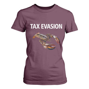 Funny Tax Evasion Lobster T Shirt For Women Sarcasm Oddly Specific Meme TS02 Maroon Print Your Wear