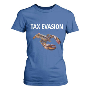 Funny Tax Evasion Lobster T Shirt For Women Sarcasm Oddly Specific Meme TS02 Royal Blue Print Your Wear