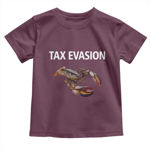 Funny Tax Evasion Lobster Toddler T Shirt Sarcasm Oddly Specific Meme TS02 Maroon Print Your Wear