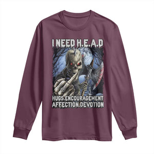 Funny Cringe Hard Skeleton Meme Long Sleeve Shirt I Need HEAD Hugs Encouragement Affection Devotion Middle Finger Edgy Hard Cringe TS02 Maroon Print Your Wear