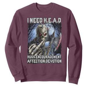 Funny Cringe Hard Skeleton Meme Sweatshirt I Need HEAD Hugs Encouragement Affection Devotion Middle Finger Edgy Hard Cringe TS02 Maroon Print Your Wear