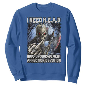 Funny Cringe Hard Skeleton Meme Sweatshirt I Need HEAD Hugs Encouragement Affection Devotion Middle Finger Edgy Hard Cringe TS02 Royal Blue Print Your Wear
