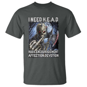 Funny Cringe Hard Skeleton Meme T Shirt I Need HEAD Hugs Encouragement Affection Devotion Middle Finger Edgy Hard Cringe TS02 Dark Heather Print Your Wear