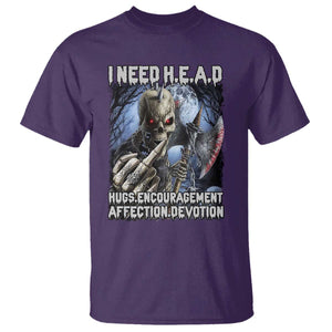 Funny Cringe Hard Skeleton Meme T Shirt I Need HEAD Hugs Encouragement Affection Devotion Middle Finger Edgy Hard Cringe TS02 Purple Print Your Wear