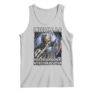 Funny Cringe Hard Skeleton Meme Tank Top I Need HEAD Hugs Encouragement Affection Devotion Middle Finger Edgy Hard Cringe TS02 Ash Print Your Wear