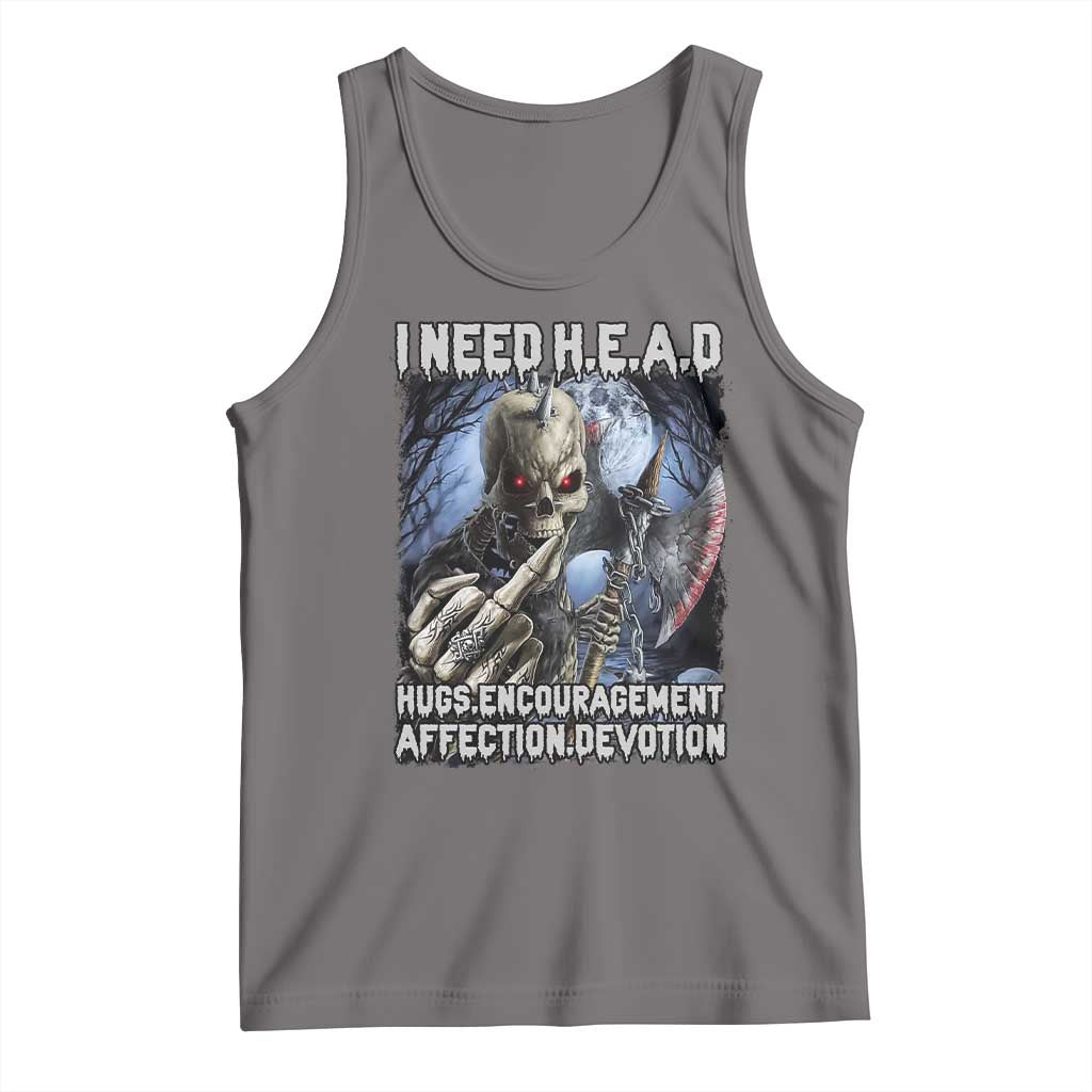 Funny Cringe Hard Skeleton Meme Tank Top I Need HEAD Hugs Encouragement Affection Devotion Middle Finger Edgy Hard Cringe TS02 Deep Heather Print Your Wear