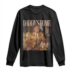 Trump Won 2024 Long Sleeve Shirt Daddy's Home Leopard Funny Gangster TS02 Black Print Your Wear