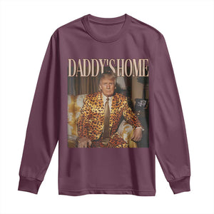 Trump Won 2024 Long Sleeve Shirt Daddy's Home Leopard Funny Gangster TS02 Maroon Print Your Wear