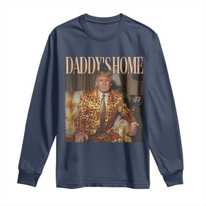 Trump Won 2024 Long Sleeve Shirt Daddy's Home Leopard Funny Gangster TS02 Navy Print Your Wear