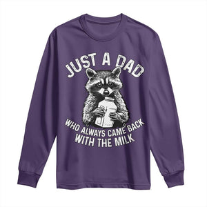 Funny Raccoon Dad Meme Long Sleeve Shirt Just A Dad Who Always Came Back With The Milk Father Birthday Father's Day TS02 Purple Print Your Wear