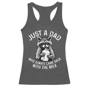 Funny Raccoon Dad Meme Racerback Tank Top Just A Dad Who Always Came Back With The Milk Father Birthday Father's Day TS02 Dark Heather Print Your Wear