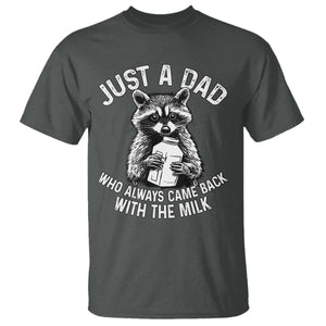 Funny Raccoon Dad Meme T Shirt Just A Dad Who Always Came Back With The Milk Father Birthday Father's Day TS02 Dark Heather Print Your Wear