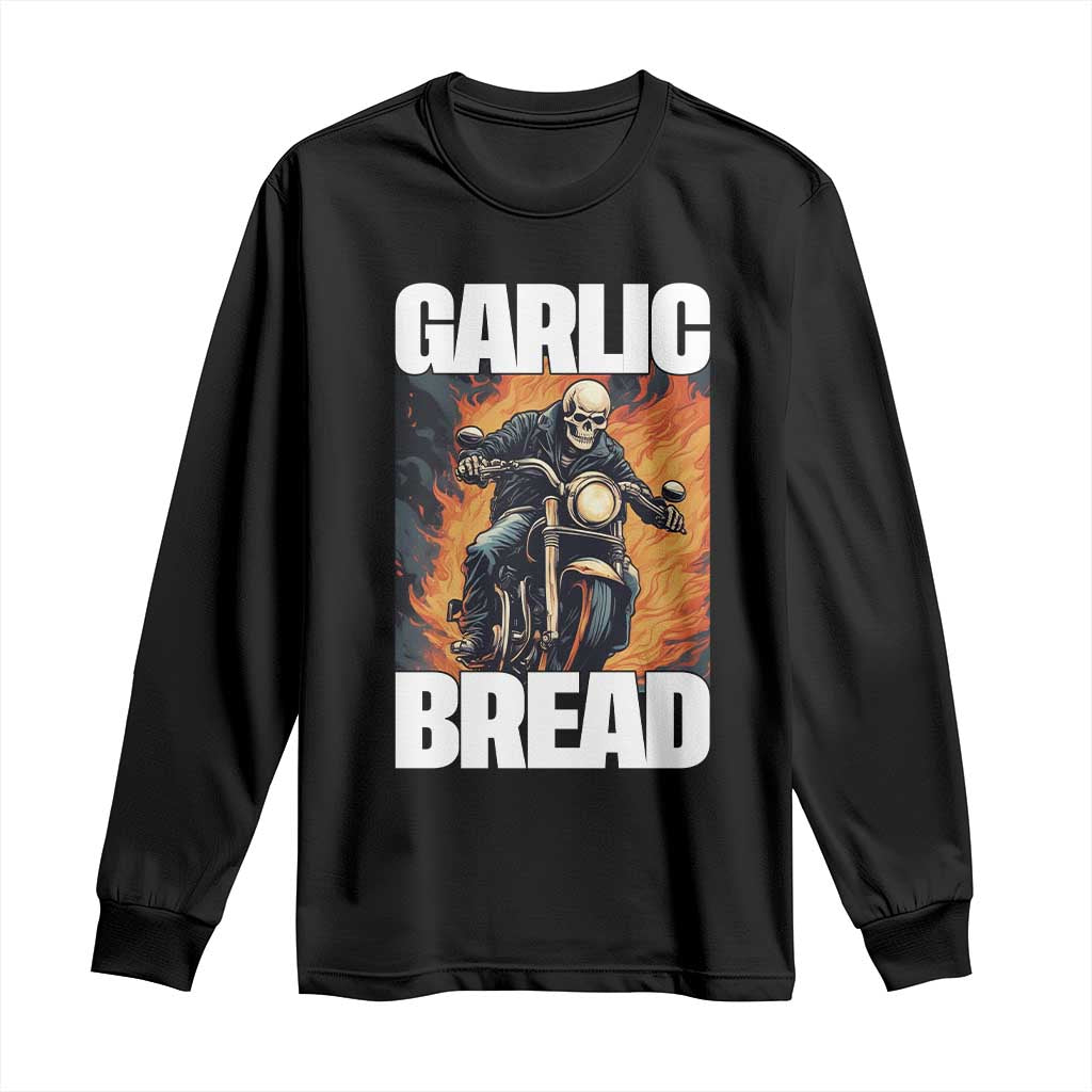 Skeleton Meme Long Sleeve Shirt Garlic Bread Flaming Biker On Fire Funny Edgy Hard Cringe TS02 Black Print Your Wear