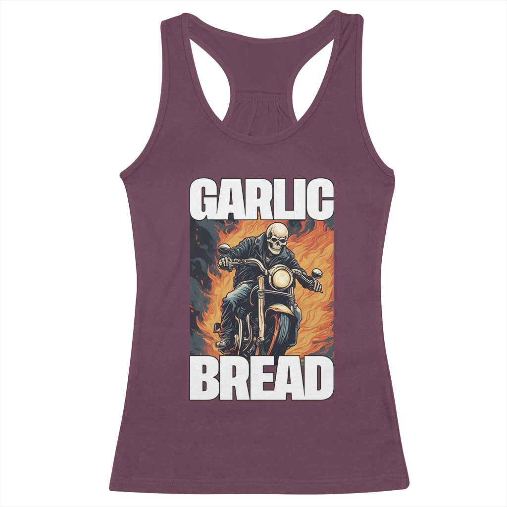 Skeleton Meme Racerback Tank Top Garlic Bread Flaming Biker On Fire Funny Edgy Hard Cringe TS02 Maroon Print Your Wear