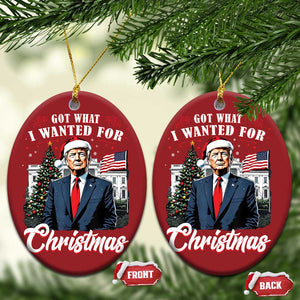 Xmas Trump Christmas Ornament Got What I Wanted Fot Xmas 2024 President American Flag TS02 Oval Red Print Your Wear